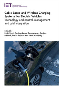 Cable Based and Wireless Charging Systems for Electric Vehicles 