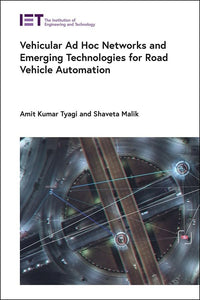 Vehicular Ad Hoc Networks and Emerging Technologies for Road Vehicle Automation 