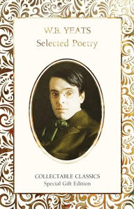 W.B. Yeats Selected Poetry 