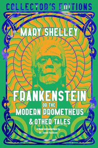 Frankenstein, or The Modern Prometheus 