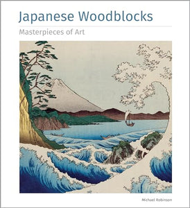 Japanese Woodblocks Masterpieces of Art 