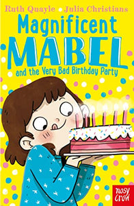 Magnificent Mabel and the Very Bad Birthday Party 