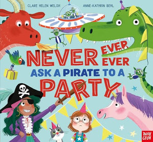 Never, Ever, Ever Ask a Pirate to a Party 