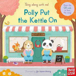 Sing Along With Me! Polly Put the Kettle On 