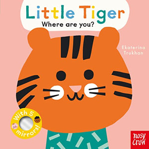 Baby Faces: Little Tiger, Where Are You? 