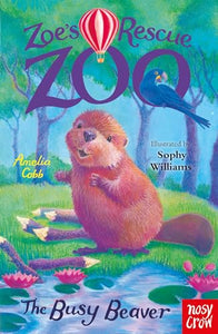 Zoe's Rescue Zoo: The Busy Beaver 