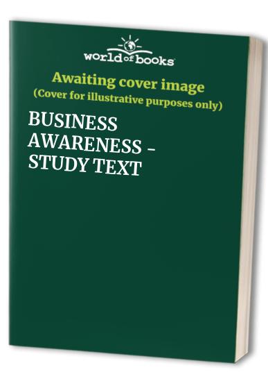 BUSINESS AWARENESS - STUDY TEXT