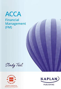 FINANCIAL MANAGEMENT (FM) - STUDY TEXT 