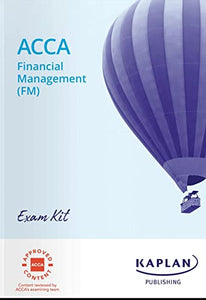 FINANCIAL MANAGEMENT (FM) - EXAM KIT 