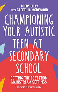 Championing Your Autistic Teen at Secondary School 