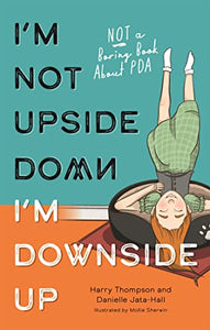 I'm Not Upside Down, I'm Downside Up 