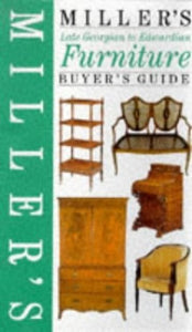 Miller's Late Georgian to Edwardian Furniture Buyer's Guide 