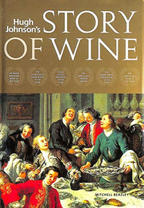 Hugh Johnson's Story of Wine 