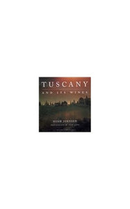 Tuscany and Its Wines 