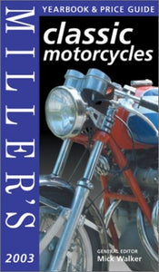 Miller's Classic Motorcycles Yearbook and Price Guide 