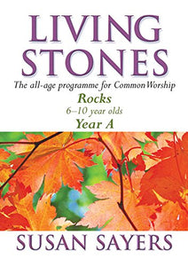 Living Stones - Rocks Year A 