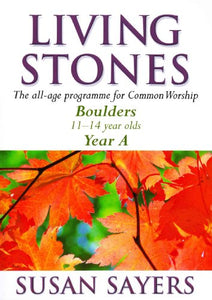 Living Stones - Boulders Year A 