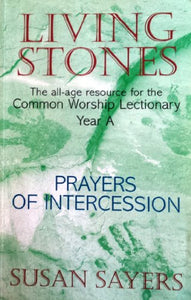 Living Stones - Prayers of Intercession Year A 