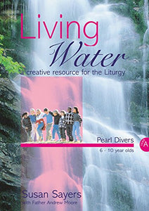 Living Water - Pearl Divers Year A 