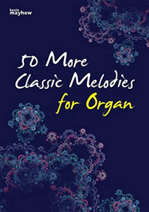 50 More Classic Melodies Organ 