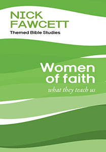 The Fawcett Bible Studies - Women of Faith 