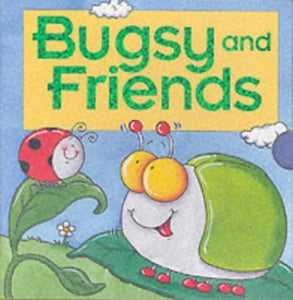 Bugsy and Friends 