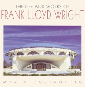 A Complete Guide to Frank Lloyd Wright 