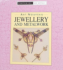 Art Nouveau Jewellery and Metalwork 