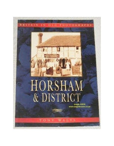 Horsham and District in Old Photographs 