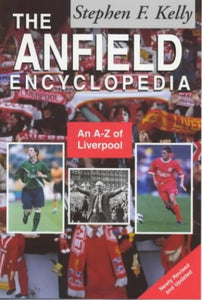 The Anfield Encyclopedia 