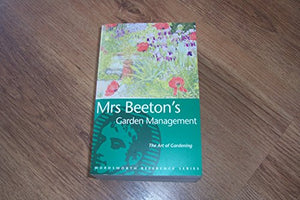 Mrs Beeton's Garden Management 