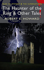 The Haunter of the Ring & Other Tales 