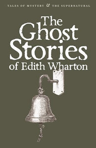 The Ghost Stories of Edith Wharton 