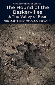 The Hound of the Baskervilles & The Valley of Fear 