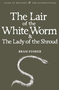 The Lair of the White Worm & The Lady of the Shroud 