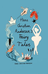 Hans Christian Andersen Fairy Tales (Collector's Edition) 