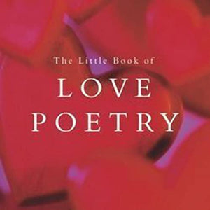 The Little Book of Love Poetry 