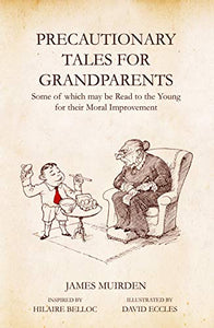 Precautionary Tales For Grandparents 