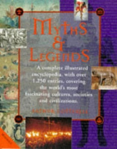 Illustrated Encyclopaedia of Myths and Legends 