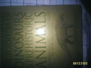 The Marshall Illustrated Encyclopedia of Dinosaurs and Prehistoric Animals 