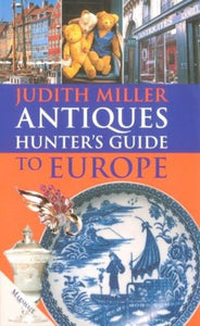 Antique Hunter's Guide to Europe 