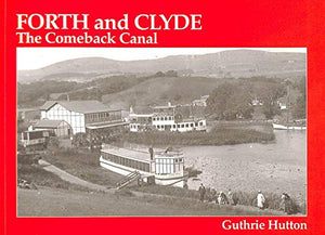 The Forth and Clyde, the Comeback Canal 