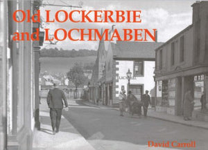 Old Lockerbie and Lochmaben 