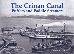 The Crinan Canal Puffers and Paddle Steamers 