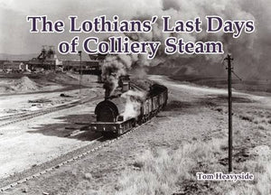 The Lothians' Last Days of Colliery Steam 