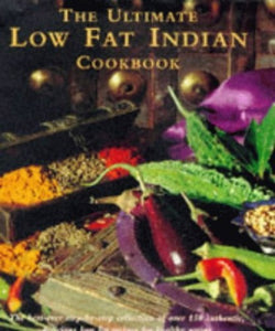 The Ultimate Low-fat Indian Cookbook 