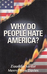 Why Do People Hate America? 