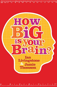 How Big is Your Brain? 