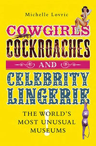 Cowgirls, Cockroaches and Celebrity Lingerie 