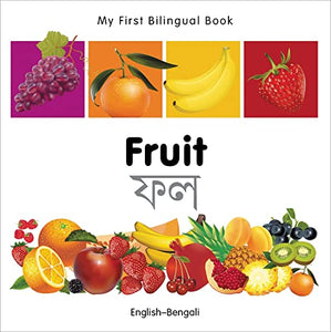 My First Bilingual Book -  Fruit (English-Bengali) 